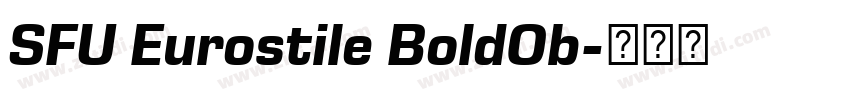 SFU Eurostile BoldOb字体转换